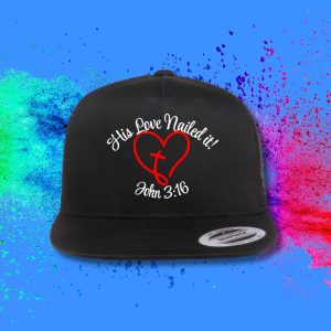 His Love Nailed It - Faith Hat