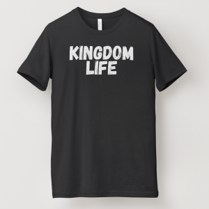 KINGDOM LIFE T-SHIRT